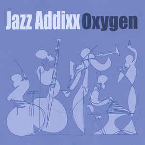 Jazz Addixx / Oxygen