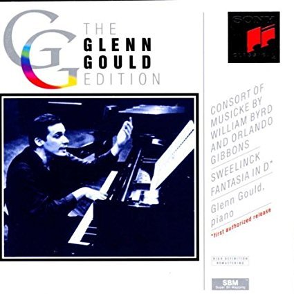 Glenn Gould / Byrd, Gibbons, Sweelinck : Keyboard Works
