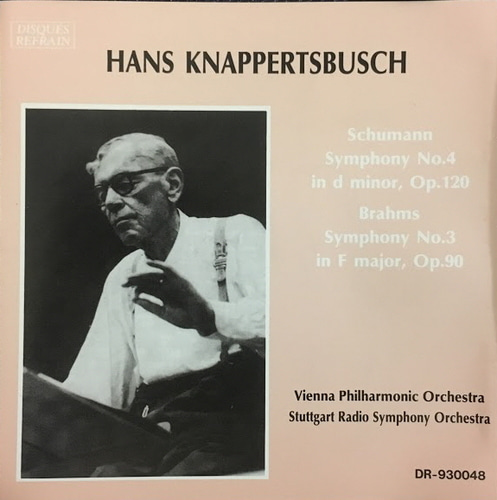 Hans Knappertsbusch / Schumann: Symphony No.4, Brahms: Symphony No.3