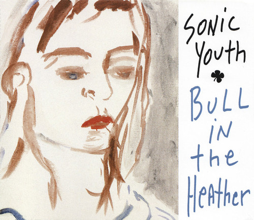 Sonic Youth / Bull In The Heather (SINGLE)