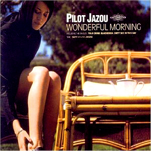 Pilot Jazou / Wonderful Morning