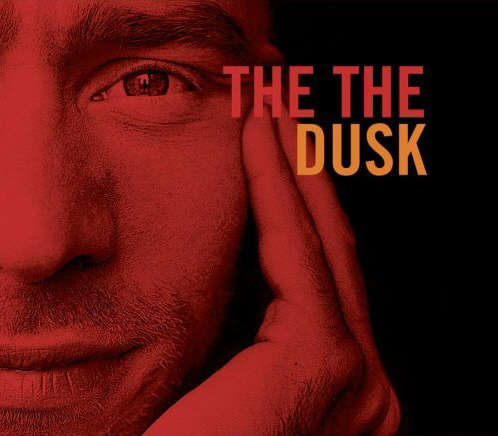The The / Dusk (REMASTERED)