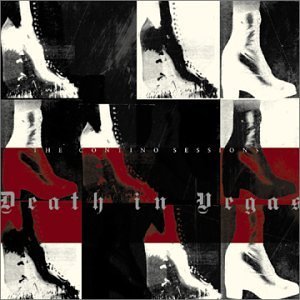 Death In Vegas / The Contino Sessions