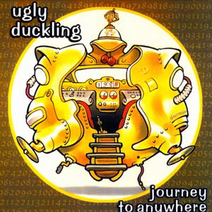 Ugly Duckling / Journey To Anywhere