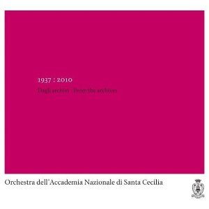 Orchestra dell&#039; Accademia Nazionale di Santa Cecilia / Dagli archivi / From the archives 1937 - 2010 (8CD, BOX SET)