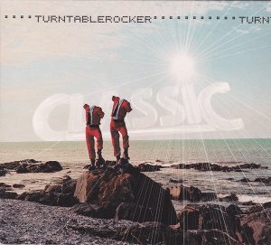 Turntablerocker / Classic (DIGI-PAK)