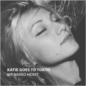 Katie Goes To Tokyo / My Naked Heart (홍보용)
