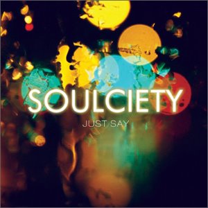 소울 사이어티(Soulciety) / Just Say (SINGLE)