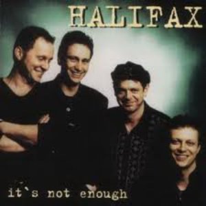 Halifax / It&#039;s Not Enough