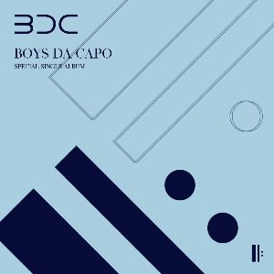 비디씨(BDC) / Boys Da Capo (SINGLE)