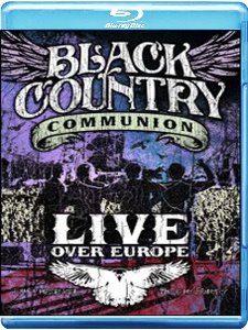 [Blu-ray] Black Country Communion / Live Over Europe