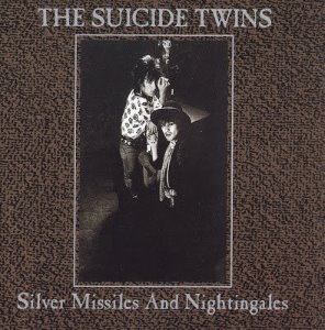 The Suicide Twins / Silver Missiles And Nightingales