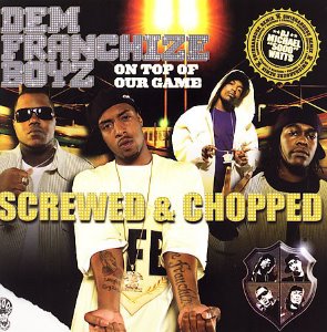 Dem Franchize Boys / On Top Of Our Game - Screwed &amp; Chopped (홍보용)