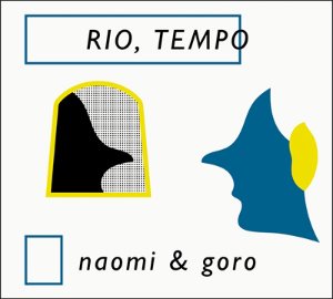 Naomi &amp; Goro / Rio, Tempo (홍보용)