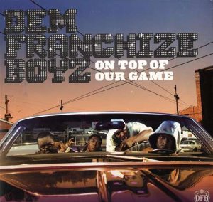 Dem Franchize Boyz / On Top Of Our Game (홍보용)