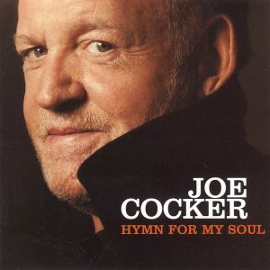 Joe Cocker / Hymn For My Soul