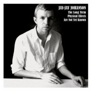 Jay-Jay Johanson / The Long Term Physical Effects Are Not Yet Known (Cardsleeve, 홍보용)