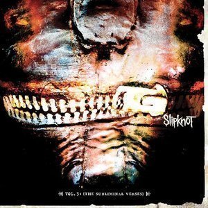 Slipknot / Vol. 3: (The Subliminal Verses)
