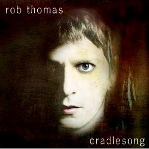 Rob Thomas / Cradlesong (홍보용, 미개봉)