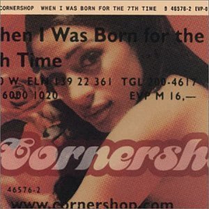 Cornershop / When I Was Born For The 7th Time