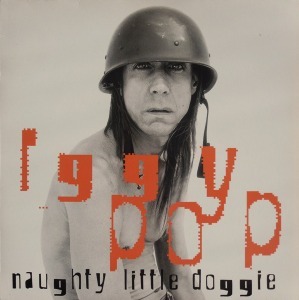 Iggy Pop / Naughty Little Doggie