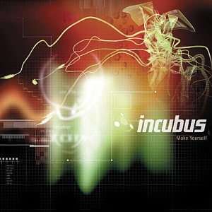Incubus / Make Yourself