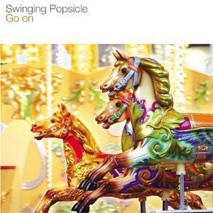Swinging Popsicle / Go On (홍보용)
