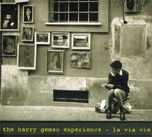 The Barry Gemso Experience / La Via Vie (DIGI-PAK)