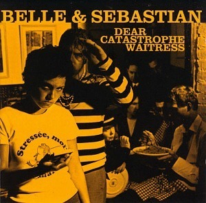 Belle &amp; Sebastian / Dear Catastrophe Waitress (홍보용)