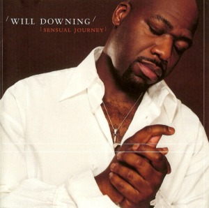 Will Downing / Sensual Journey