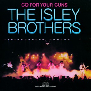 Isley Brothers / Go For Your Guns (미개봉)