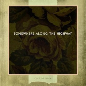 Cult Of Luna / Somewhere Along The Highway