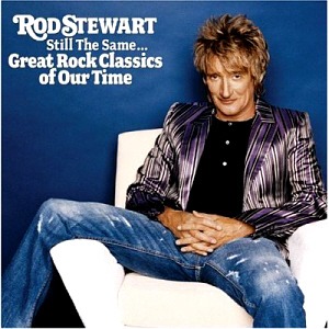 Rod Stewart / Still The Same: Great Rock Classics Of Our Time (홍보용)