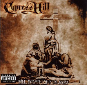 Cypress Hill / Till Death Do Us Part (홍보용)