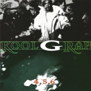 Kool G Rap / 4, 5, 6