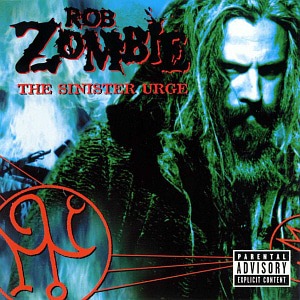 Rob Zombie / The Sinister Urge
