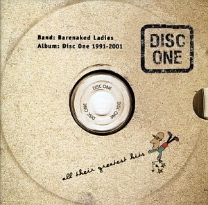 Barenaked Ladies / Disc One: All Their Greatest Hits 1991-2001