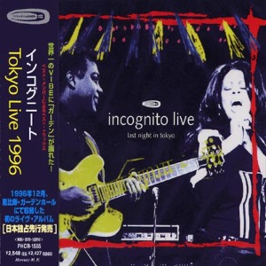 Incognito / Last Night in Tokyo, Live 1996