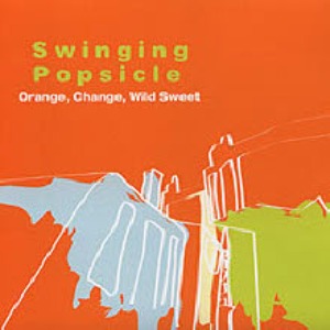Swinging Popsicle / Orange, Change, Wild Sweet (DIGI-PAK, 홍보용)