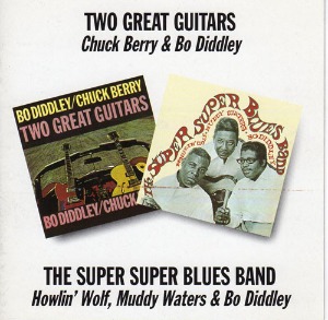 Chuck Berry, Bo Diddley, Howlin&#039; Wolf, Muddy Waters / Two Great Guitars + The Super Super Blues Band