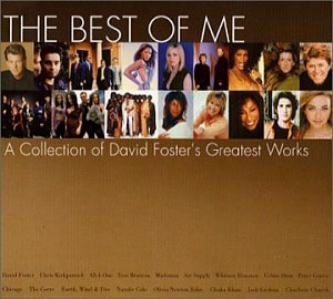 V.A. / The Best Of Me: A Collection Of David Foster&#039;s Greatest Works