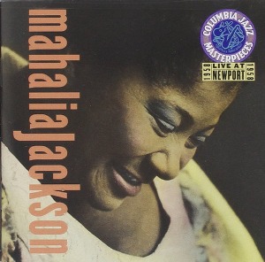 Mahalia Jackson / Live At Newport 1958