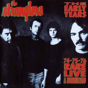 The Stranglers / The Early Years - 74-75-76 Rare Live &amp; Unreleased