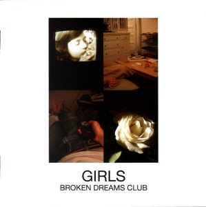Girls / Broken Dreams Club (DIGI-PAK, 홍보용)