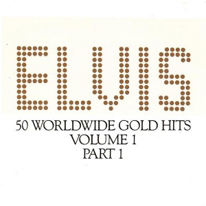 Elvis Presley / 50 Worldwide Gold Award Hits, Volume 1 (2CD, REMASTERED)
