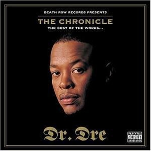 Dr. Dre / The Chronicle: The Best of The Works