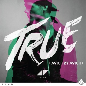 Avicii / True: Avicii By Avicii