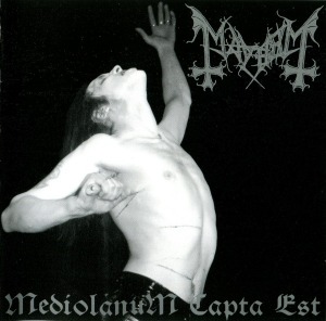 Mayhem / Mediolanum Capta Est