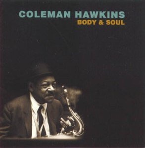 Coleman Hawkins / Body And Soul