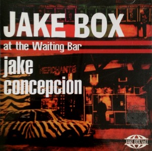 Jake Concepcion / Jake Box At The Waiting Bar